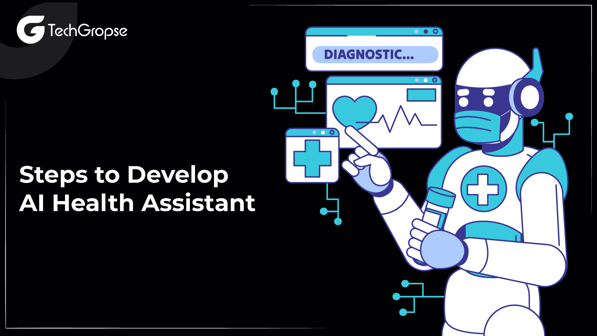 Steps to Develop AI Health Assistant 